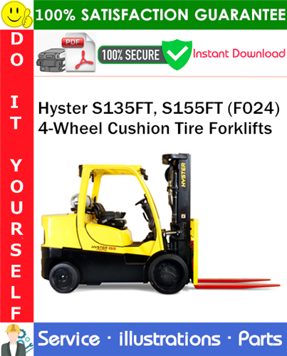 Hyster S135FT, S155FT (F024) 4-Wheel Cushion Tire Forklifts Parts Manual