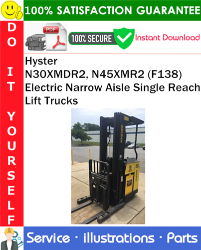 Hyster N30XMDR2, N45XMR2 (F138) Electric Narrow Aisle Single Reach Lift Trucks Parts Manual