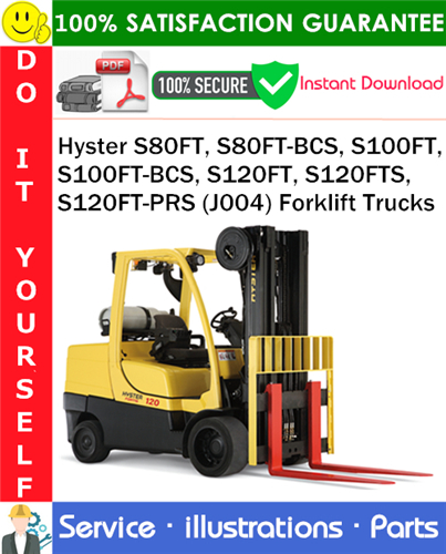 Hyster S80FT, S80FT-BCS, S100FT, S100FT-BCS, S120FT, S120FTS, S120FT-PRS (J004) Forklift Trucks Parts Manual