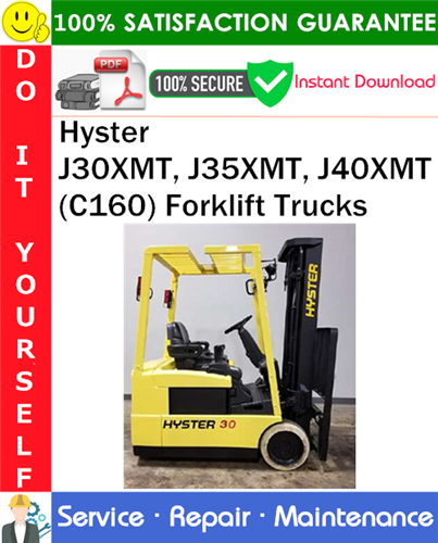 Hyster J30XMT, J35XMT, J40XMT (C160) Forklift Trucks Service Repair Manual