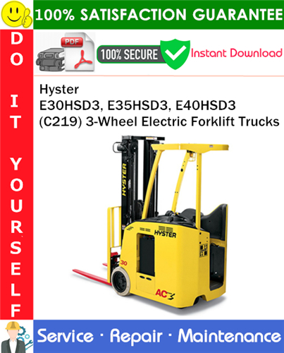 Hyster E30HSD3, E35HSD3, E40HSD3 (C219) 3-Wheel Electric Forklift Trucks Service Repair Manual