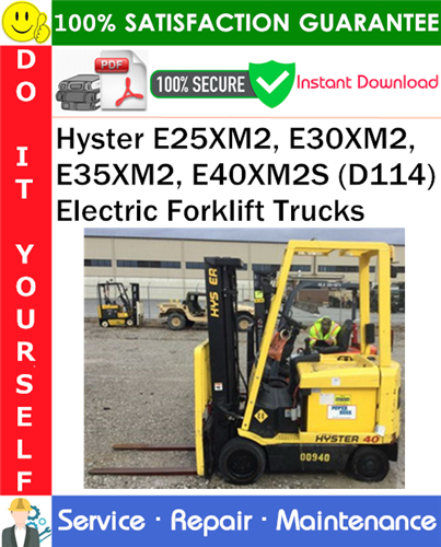Hyster E25XM2, E30XM2, E35XM2, E40XM2S (D114) Electric Forklift Trucks Service Repair Manual