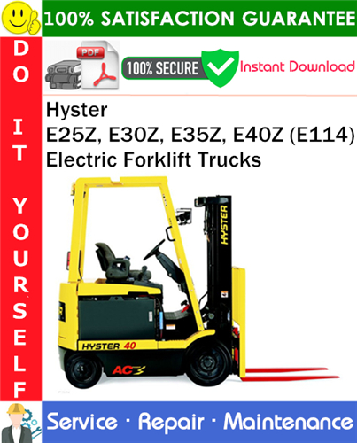 Hyster E25Z, E30Z, E35Z, E40Z (E114) Electric Forklift Trucks Service Repair Manual