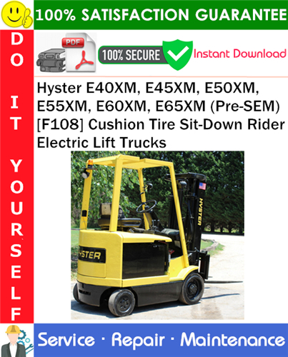 Hyster E40XM, E45XM, E50XM, E55XM, E60XM, E65XM (Pre-SEM)