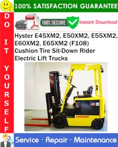 Hyster E45XM2, E50XM2, E55XM2, E60XM2, E65XM2 (F108) Cushion Tire Sit-Down Rider Electric Lift Trucks