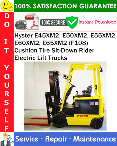 Hyster E45XM2, E50XM2, E55XM2, E60XM2, E65XM2 (F108) Cushion Tire Sit-Down Rider Electric Lift Trucks