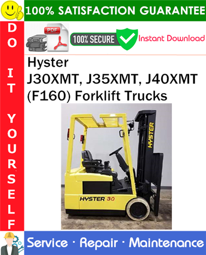 Hyster J30XMT, J35XMT, J40XMT (F160) Forklift Trucks Service Repair Manual