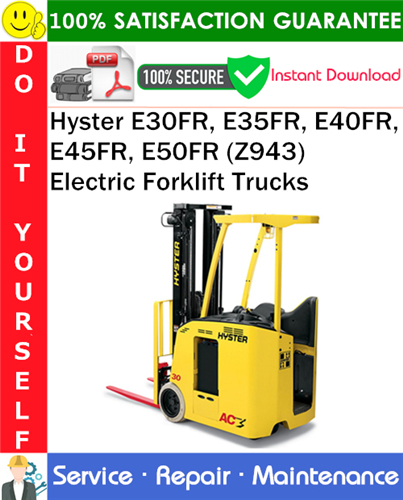 Hyster E30FR, E35FR, E40FR, E45FR, E50FR (Z943) Electric Forklift Trucks Service Repair Manual