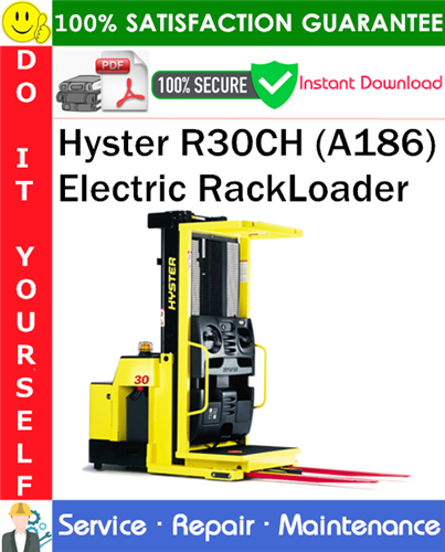 Hyster R30CH (A186) Electric RackLoader Service Repair Manual
