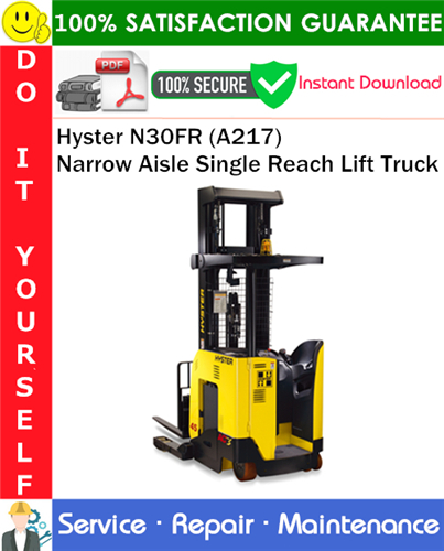 Hyster N30FR (A217) Narrow Aisle Single Reach Lift Truck Service Repair Manual