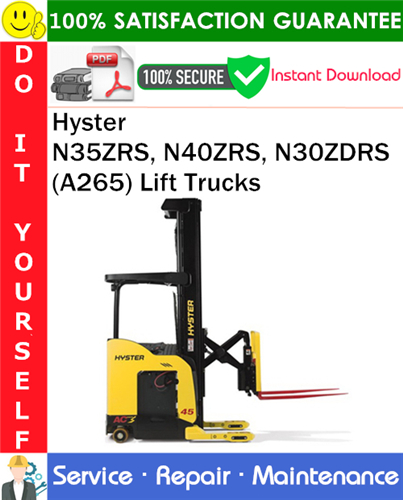Hyster N35ZRS, N40ZRS, N30ZDRS (A265) Lift Trucks Service Repair Manual