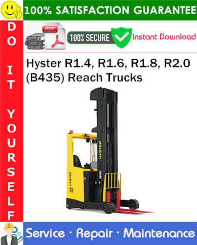 Hyster R1.4, R1.6, R1.8, R2.0 (B435) Reach Trucks Service Repair Manual
