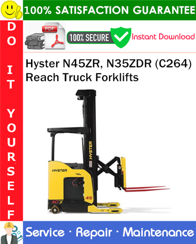 Hyster N45ZR, N35ZDR (C264) Reach Truck Forklifts Service Repair Manual