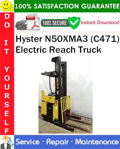 Hyster N50XMA3 (C471) Electric Reach Truck Service Repair Manual