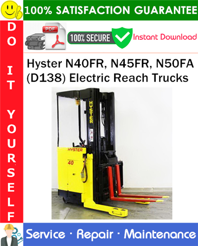 Hyster N40FR, N45FR, N50FA (D138) Electric Reach Trucks Service Repair Manual
