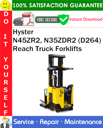 Hyster N45ZR2, N35ZDR2 (D264) Reach Truck Forklifts Service Repair Manual
