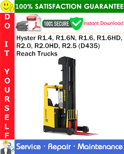 Hyster R1.4, R1.6N, R1.6, R1.6HD, R2.0, R2.0HD, R2.5 (D435) Reach Trucks Service Repair Manual