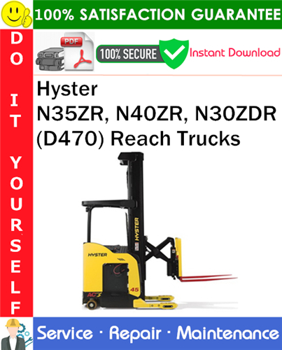 Hyster N35ZR, N40ZR, N30ZDR (D470) Reach Trucks Service Repair Manual