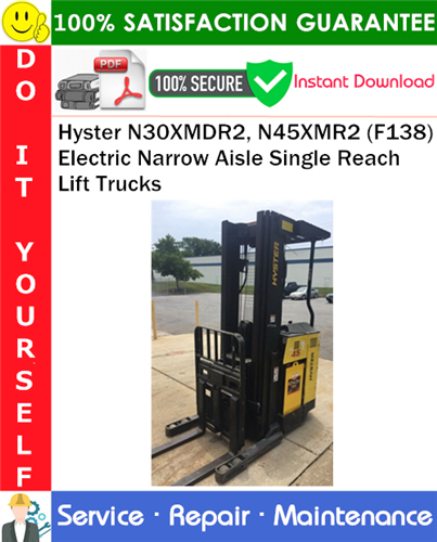 Hyster N30XMDR2, N45XMR2 (F138) Electric Narrow Aisle Single Reach Lift Trucks Service Repair Manual