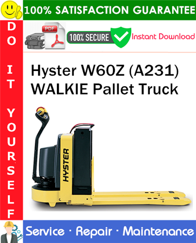 Hyster W60Z (A231) WALKIE Pallet Truck Service Repair Manual