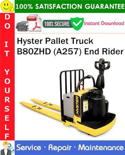 Hyster Pallet Truck B80ZHD (A257) End Rider Service Repair Manual