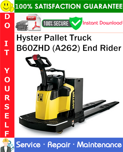 Hyster Pallet Truck B60ZHD (A262) End Rider Service Repair Manual