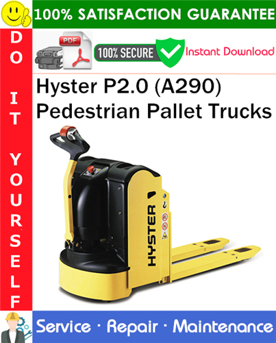 Hyster P2.0 (A290) Pedestrian Pallet Trucks Service Repair Manual