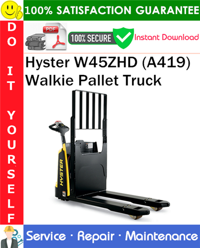 Hyster W45ZHD (A419) Walkie Pallet Truck Service Repair Manual