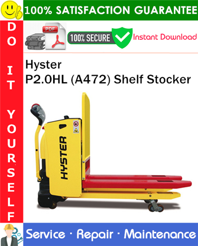 Hyster P2.0HL (A472) Shelf Stocker Service Repair Manual