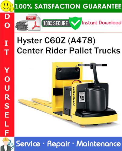 Hyster C60Z (A478) Center Rider Pallet Trucks Service Repair Manual
