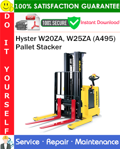 Hyster W20ZA, W25ZA (A495) Pallet Stacker Service Repair Manual