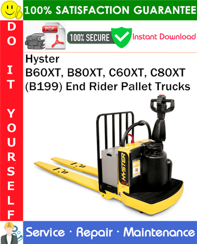 Hyster B60XT, B80XT, C60XT, C80XT (B199) End Rider Pallet Trucks Service Repair Manual