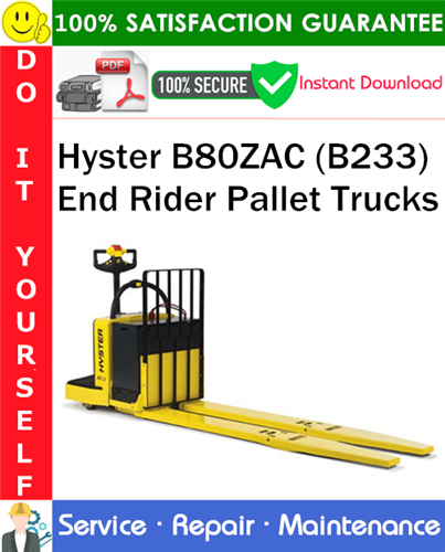 Hyster B80ZAC (B233) End Rider Pallet Trucks Service Repair Manual