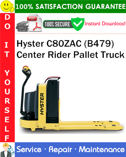 Hyster C80ZAC (B479) Center Rider Pallet Truck Service Repair Manual