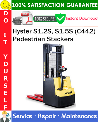 Hyster S1.2S, S1.5S (C442) Pedestrian Stackers Service Repair Manual