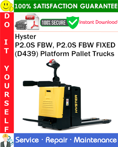 Hyster P2.0S FBW, P2.0S FBW FIXED (D439) Platform Pallet Trucks Service Repair Manual