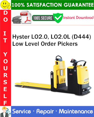 Hyster LO2.0, LO2.0L (D444) Low Level Order Pickers Service Repair Manual