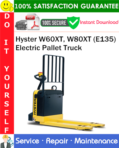 Hyster W60XT, W80XT (E135) Electric Pallet Truck Service Repair Manual