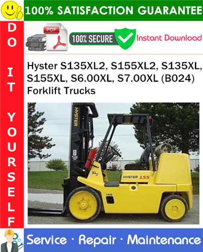 Hyster S135XL2, S155XL2, S135XL, S155XL, S6.00XL, S7.00XL (B024) Forklift Trucks Service Repair Manual