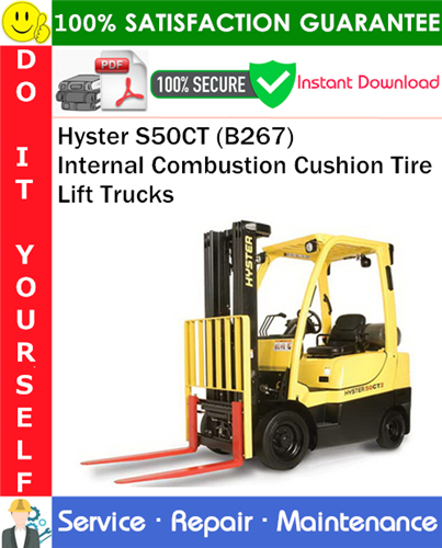 Hyster S50CT (B267) Internal Combustion Cushion Tire Lift Trucks Service Repair Manual