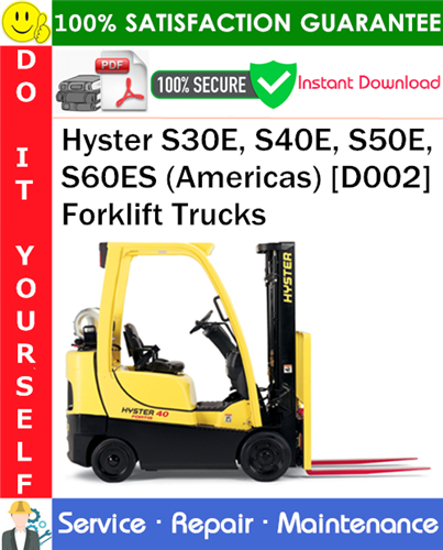Hyster S30E, S40E, S50E, S60ES (Americas) [D002] Forklift Trucks Service Repair Manual