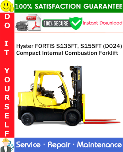 Hyster FORTIS S135FT, S155FT (D024) Compact Internal Combustion Forklift Service Repair Manual
