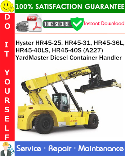 Hyster HR45-25, HR45-31, HR45-36L, HR45-40LS, HR45-40S (A227) YardMaster Diesel Container Handler