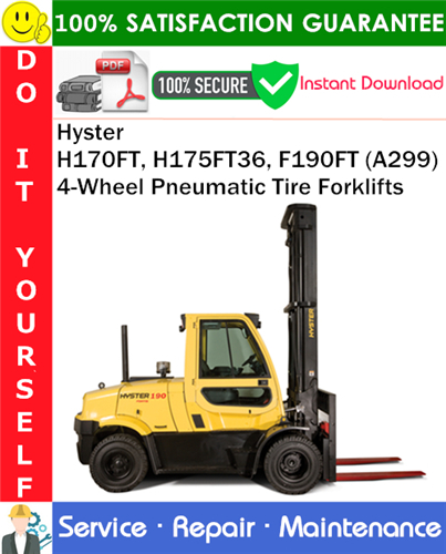 Hyster H170FT, H175FT36, F190FT (A299) 4-Wheel Pneumatic Tire Forklifts Service Repair Manual