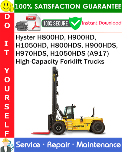 Hyster H800HD, H900HD, H1050HD, H800HDS, H900HDS, H970HDS, H1050HDS (A917) High-Capacity Forklift Trucks