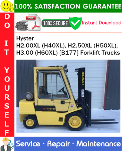 Hyster H2.00XL (H40XL), H2.50XL (H50XL), H3.00 (H60XL) [B177] Forklift Trucks Service Repair Manual