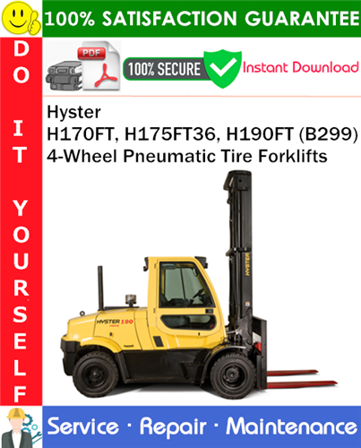 Hyster H170FT, H175FT36, H190FT (B299) 4-Wheel Pneumatic Tire Forklifts Service Repair Manual