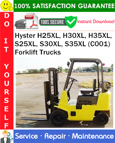Hyster H25XL, H30XL, H35XL, S25XL, S30XL, S35XL (C001) Forklift Trucks Service Repair Manual