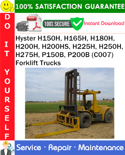 Hyster H150H, H165H, H180H, H200H, H200HS, H225H, H250H, H275H, P150B, P200B (C007) Forklift Trucks