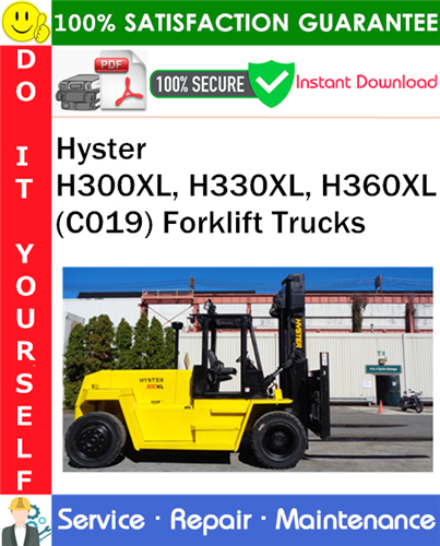 Hyster H300XL, H330XL, H360XL (C019) Forklift Trucks Service Repair Manual